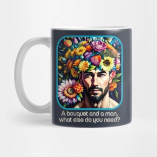 A bouquet and a man, what else do you need? Mug